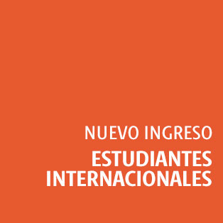 Nuevo ingreso - Estudiantes Internacionales