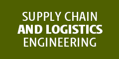 Supply Chain and Logistics Engineering
