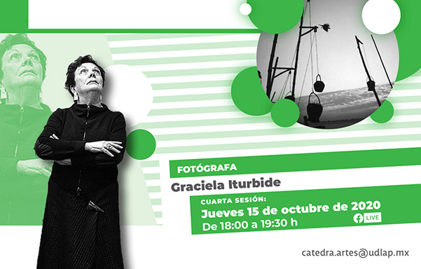 Cátedra de Artes UDLAP con Graciela Iturbide