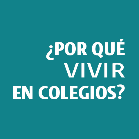 ¿Por qué vivir en Colegios?