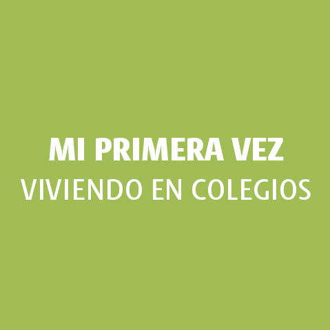 Mi Primera vez viviendo en Colegios