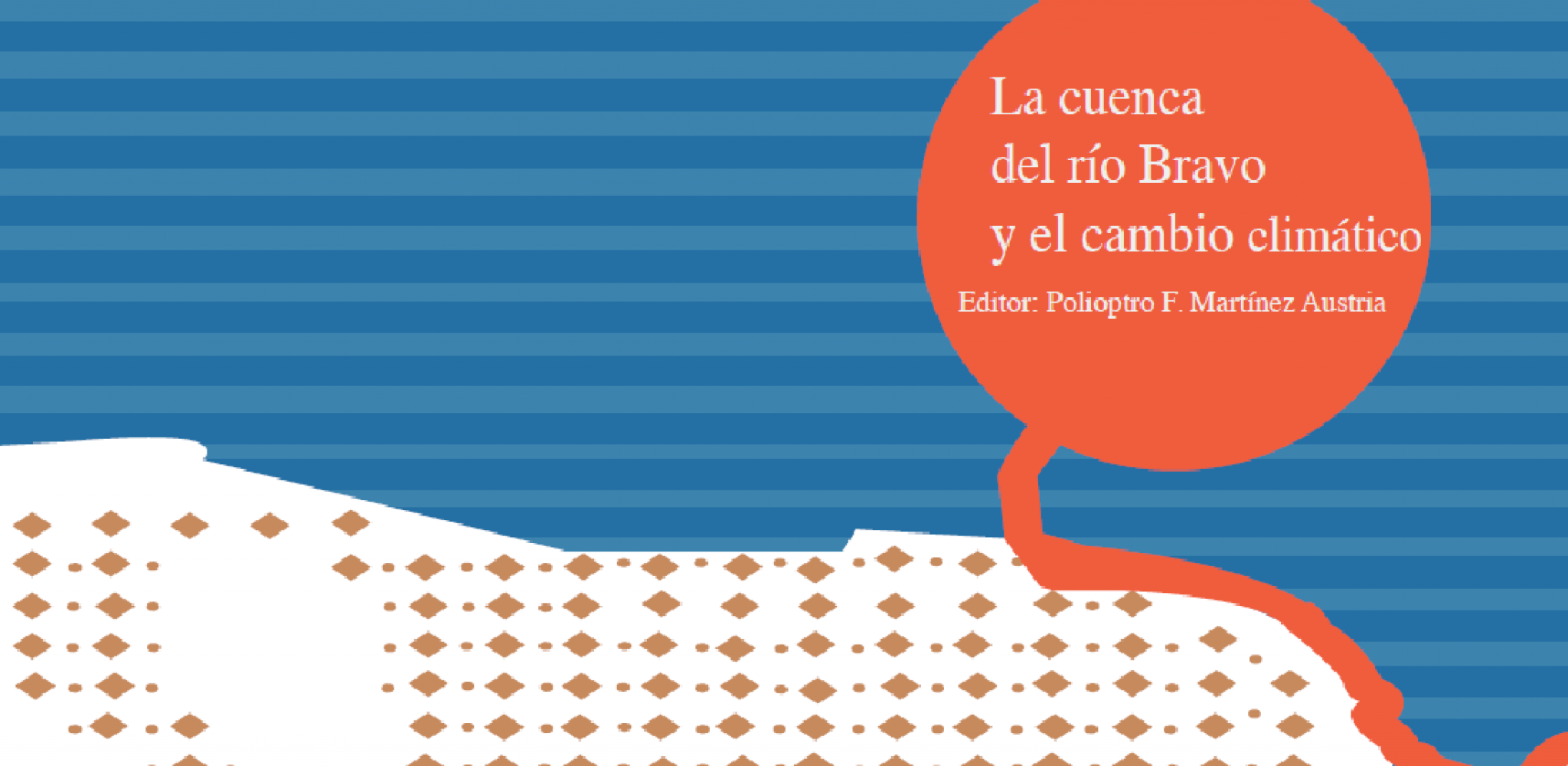 Articulo La cuenca del río Bravo y el cambio climático