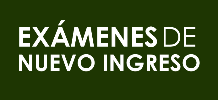 Exámenes de nuevo ingreso