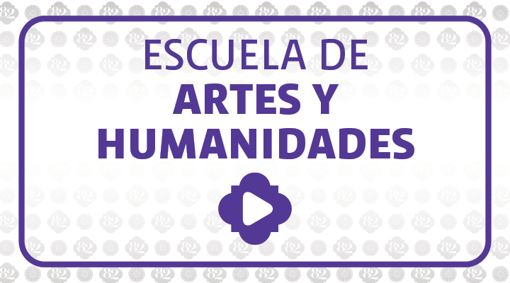 Escuela de Artes y Humanidades