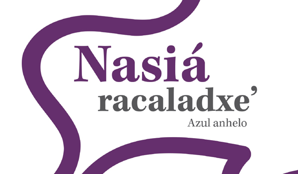 Nasiá racaladxe' / Azul anhelo